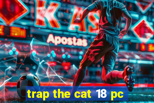 trap the cat 18 pc